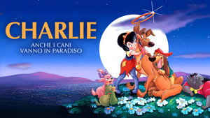 Charlie - Anche i cani vanno in paradiso