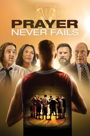 Poster Prayer Never Fails (2016)