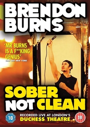 Poster Brendon Burns: Sober Not Clean (2009)