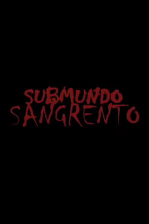 Poster Submundo Sangrento 2008