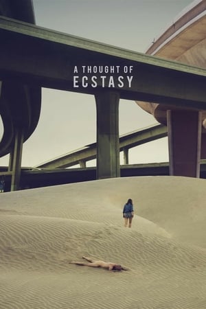 Poster A Thought of Ecstasy 2018