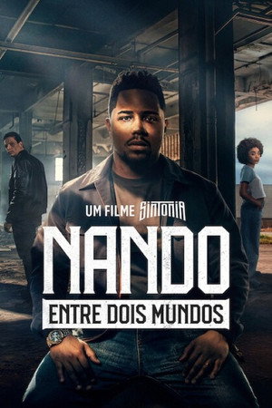 Nando Entre Dois Mundos: Um Filme Sintonia Torrent (2026) WEB-DL 1080p Nacional
