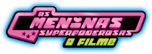 As Meninas Superpoderosas: O Filme