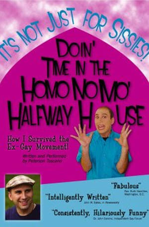 Doin' Time in the Homo No Mo' Halfway House 2008