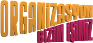 Organizasyon Bizim İşimiz