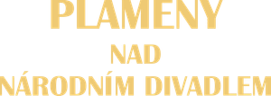 Plameny nad Národním divadlem