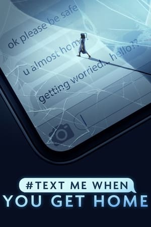 Poster #TextMeWhenYouGetHome 2022