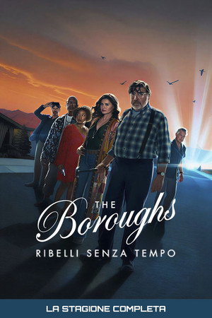 The Boroughs - Ribelli senza tempo - Stagione 1