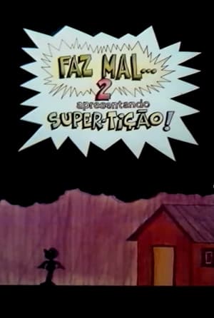 Poster Faz Mal 2: Super-Tição (1984)