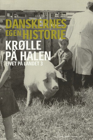 Danskernes egen historie - Krølle på halen