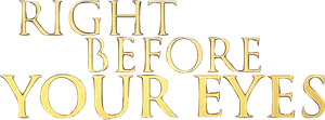Right Before Your Eyes — Logos 1