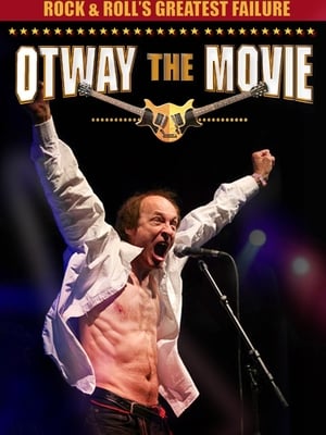 Image Rock and Roll's Greatest Failure: Otway the Movie