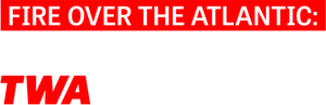 Fire Over the Atlantic: The Mystery of TWA Flight 800