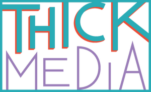 Thick Media