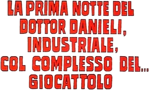 La prima notte del dottor Danieli, industriale, col complesso del... giocattolo — Logos 1