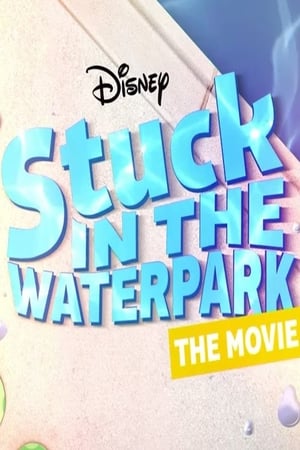 Image Stuck In The Waterpark - The Movie