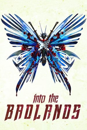 Into the Badlands Into the Badlands