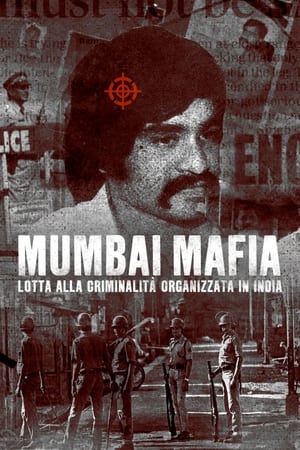 Poster Mumbai Mafia: Lotta alla criminalita organizzata in India 2023