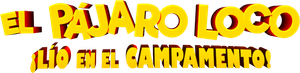 El Pájaro Loco se va de campamento
