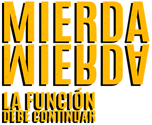 Mierda Mierda, la función debe continuar — Logos 1