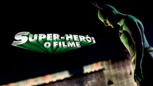 Super-Herói: O Filme Dual Áudio