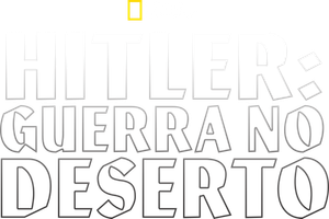 Hitler: Guerra no Deserto