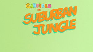 Garfield and Friends The Suburban Jungle