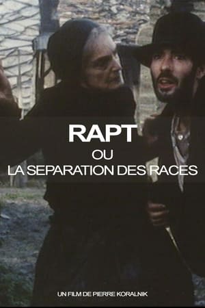 Poster Rapt ou la Separation des races (1984)