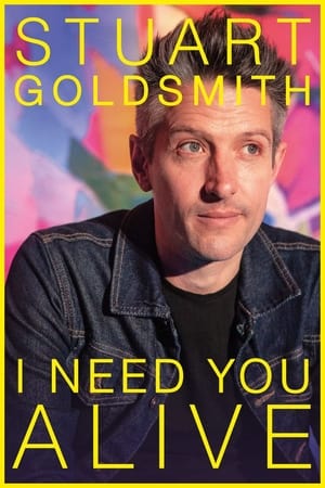 Image Stuart Goldsmith: I Need You Alive