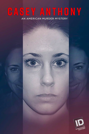 Casey Anthony: An American Murder Mystery
