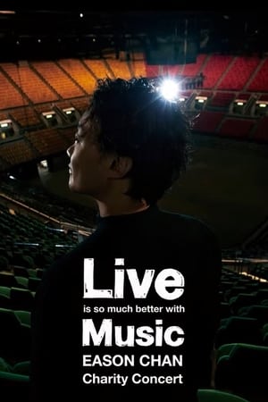 Poster Live is so much better with Music Eason Chan Charity Concert (2020)