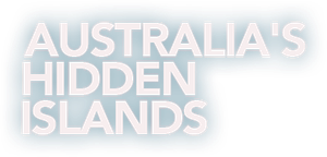 Australia's Hidden Islands