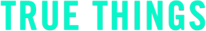 True Things — Logos 2