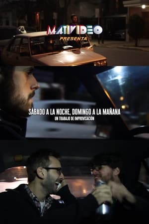 Sábado a la noche, domingo a la mañana (2015)