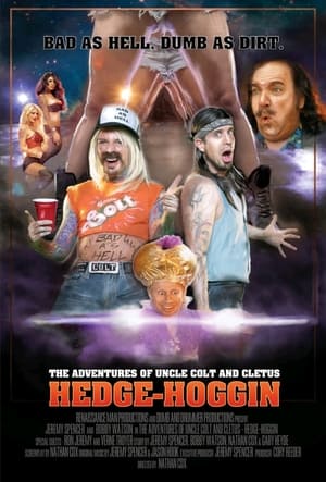 Poster The Adventures of Uncle Colt and Cletus: Hedge-Hoggin 2013