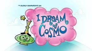 The Fairly OddParents I Dream of Cosmo