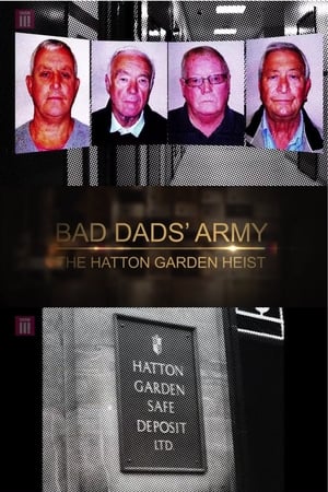 Poster Bad Dads' Army: The Hatton Garden Heist (2016)