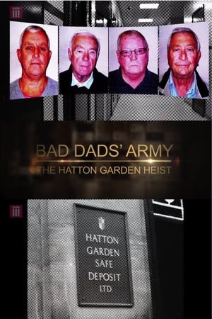 Poster Bad Dads' Army: The Hatton Garden Heist 2016