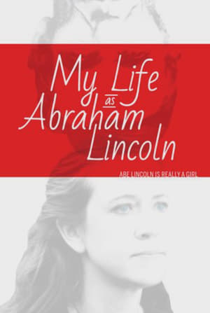 Poster My Life as Abraham Lincoln (2012)