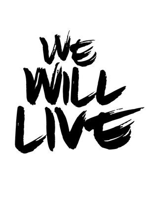 We will live
