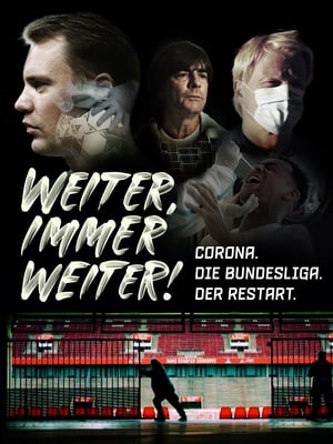 Poster Weiter, immer weiter - Corona. Die Bundesliga. Der Restart. (2020)