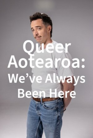 Image Queer Aotearoa: We've Always Been Here