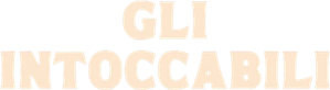Gli intoccabili