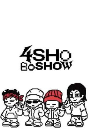 4SHOBOSHOW