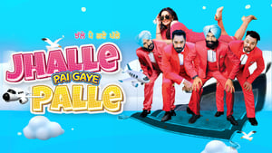 Jhalle Pai Gaye Palle (2021) Punjabi