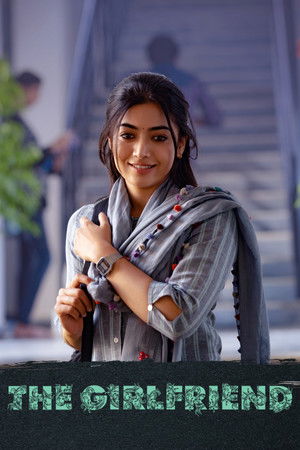 The Girlfriend (2025) WEB-HDRip [Dual Audio] [Hindi ORG DD 5.1 & Telugu] 4K | 1080p | DS4K 10-Bit | 720p | HEVC | 480p [x264|x265] Esubs [10-Bit ADDED]
