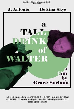 Poster A Tall Drink of Walter (2018)