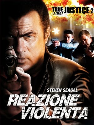 Poster True Justice II - Reazione violenta 2012