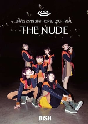 Poster BiSH: Bring Icing Shit Horse Tour Final "The Nude" (2019)