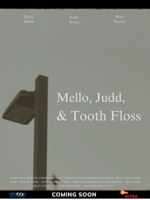 Poster Mello, Judd, & Tooth Floss (2023)